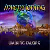 Inventioning - Walking Talking (feat. Jon Anderson) - Single